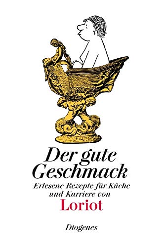 Der gute Geschmack: Erlesene Rezepte für Küche und Karriere (Bibliothek für Lebenskünstler)