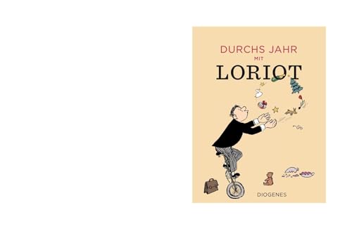 Durchs Jahr mit Loriot (Kunst) von Diogenes Verlag AG