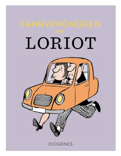 Fahrvergnügen mit Loriot (Kunst) von Diogenes Verlag AG