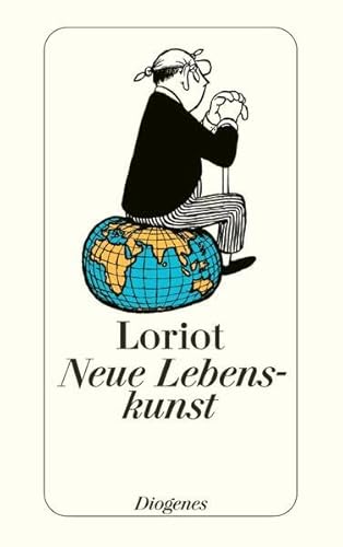 Neue Lebenskunst: in Wort und Bild (detebe)