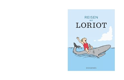 Reisen mit Loriot von Diogenes Verlag AG