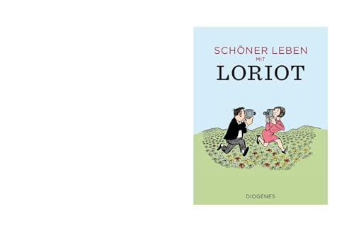 Schöner leben mit Loriot (Kunst) von Diogenes Verlag AG