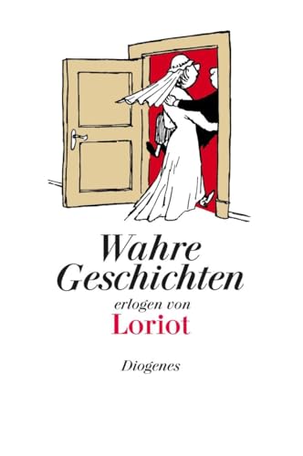 Wahre Geschichten: erlogen von Loriot (Bibliothek für Lebenskünstler) von Diogenes Verlag AG
