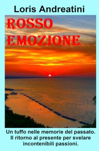 ROSSO EMOZIONE (La community di ilmiolibro.it) von ilmiolibro self publishing