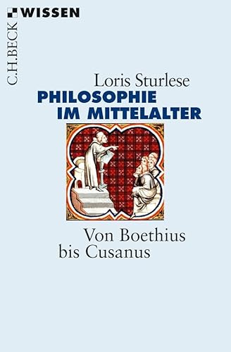 Die Philosophie im Mittelalter: Von Boethius bis Cusanus (Beck'sche Reihe)