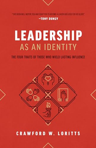 Leadership As an Identity: The Four Traits of Those Who Wield Lasting Influence von Moody Publishers