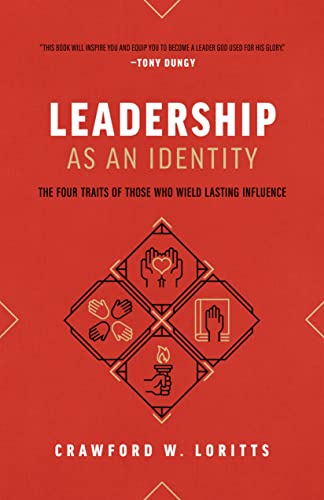 Leadership As an Identity: The Four Traits of Those Who Wield Lasting Influence von Moody Publishers