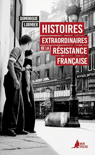 Histoires extraordinaires de la Résistance française von MON POCHE
