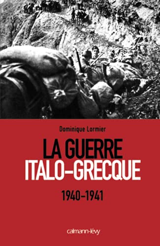La Guerre Italo-Grecque: 1940-1941 von Calmann-Lévy