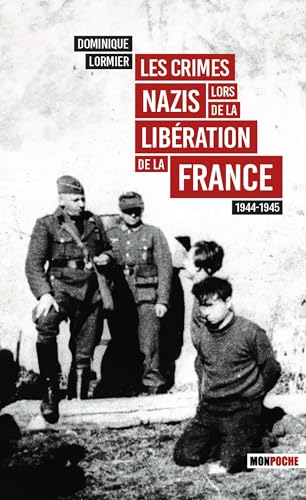 Les Crimes nazis lors de la libération de la France: 0