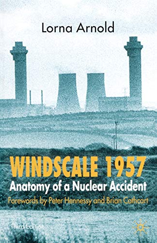 Windscale 1957: Anatomy of a Nuclear Accident von MACMILLAN