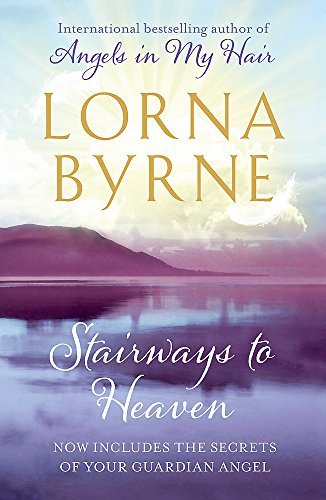 Stairways to Heaven by Lorna Byrne (2011-03-01)