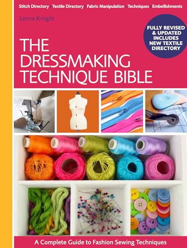 Dressmaker's Technique Bible: A Complete Guide to Fashion Sewing Techniques
