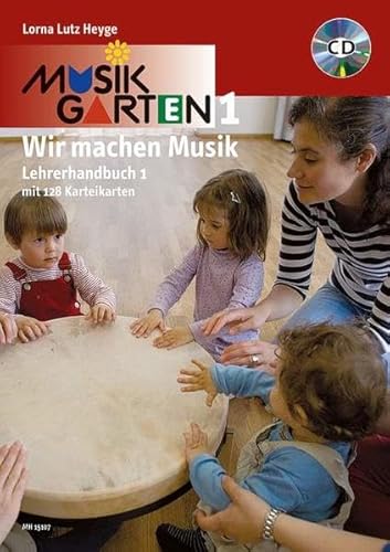 Musikgarten 1 : Wir machen Musik, Lehrerhandbuch m. Audio-CD und 128 Karteikarten