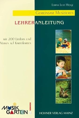 Musikgarten Phase 1 - Lehrerhandbuch: mit 120 Karteikarten. Teil 1. Lehrerband. (Musikgarten: Gemeinsam musizieren... für Kleinkinder mit ihren Familien)
