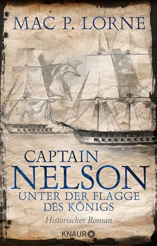 Captain Nelson – Unter der Flagge des Königs: Historischer Roman | Ein Seefahrer-Abenteuerroman Captain Nelson – Unter der Flagge des Königs: Historischer Roman | Ein Seefahrer-Abenteuerroman