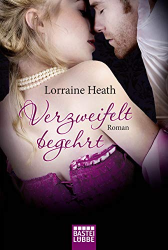 Verzweifelt begehrt: Roman (Scoundrels of St. James, Band 4)