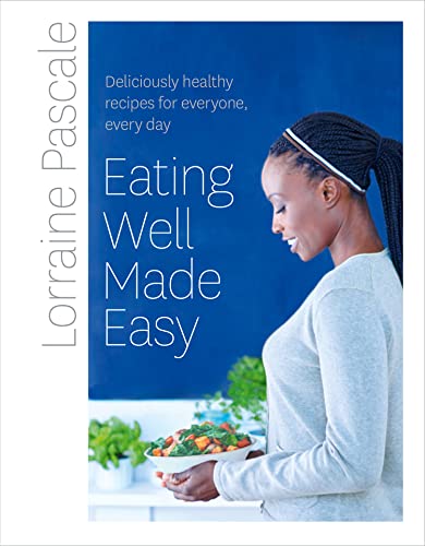 Eating Well Made Easy: Deliciously healthy recipes for everyone, every day von HarperCollins