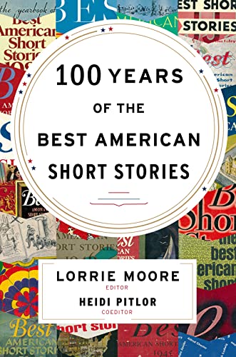 100 Years of The Best American Short Stories (The Best American Series ®)