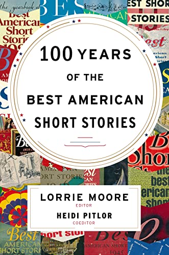 100 Years of The Best American Short Stories (The Best American Series ®) 100 Years of The Best American Short Stories (The Best American Series ®)