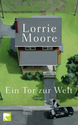 Ein Tor zur Welt: Roman Ein Tor zur Welt: Roman