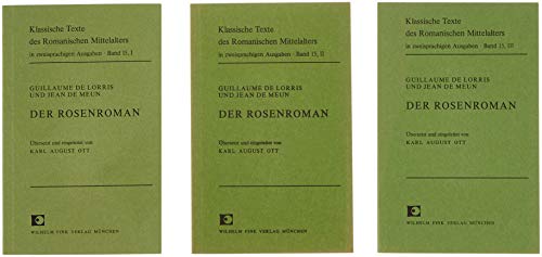 Der Rosenroman: Gesamtpaket Bände 1-3 (Klassische Texte des Romanischen Mittelalters in zweisprachigen Ausgaben) von Brill | Fink