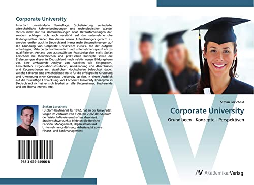 Corporate University: Grundlagen - Konzepte - Perspektiven von VDM Verlag
