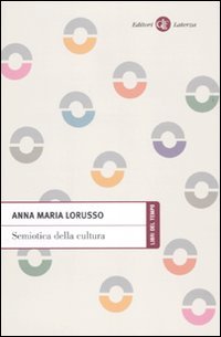 Semiotica della cultura (Libri del tempo) von Laterza