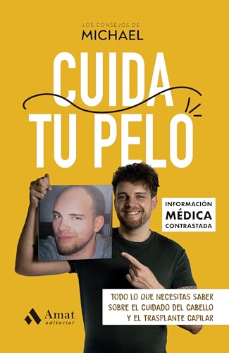 Cuida tu pelo: Todo lo que necesitas saber sobre el cuidado del cabello y el trasplante capilar Cuida tu pelo: Todo lo que necesitas saber sobre el cuidado del cabello y el trasplante capilar von Amat Editorial