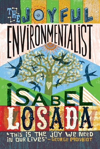 The Joyful Environmentalist (Revised and Updated 2nd Edition with New Material): How to Practise without Preaching von Watkins Publishing