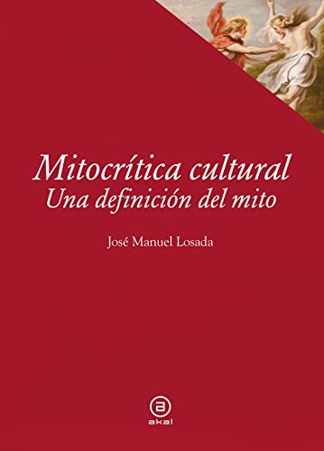 Mitocrítica cultural: Una definición del mito (Textos, Band 48)