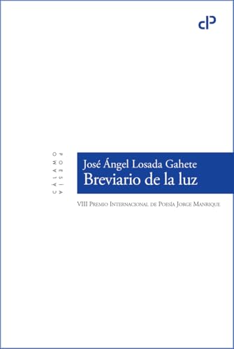 Breviario de la luz (Cálamo poesía, Band 38) von MENOSCUARTO EDICIONES