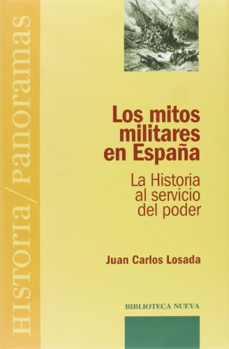 Los mitos militares en España : la historia al servicio del poder