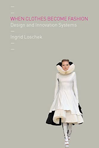 When Clothes Become Fashion Design and Innovation Systems von Berg Publishers