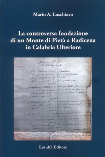La controversa fondazione di un Monte di Pietà a Radicena in Calabria Ulteriore von Laruffa