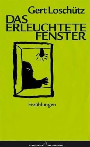 Das erleuchtete Fenster: Erzählungen