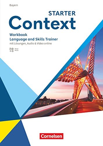Context - Bayern - Ausgabe 2023 - Starter: Language and Skills Trainer - Workbook - Mit Lösungen, Audio und Video von Cornelsen Verlag