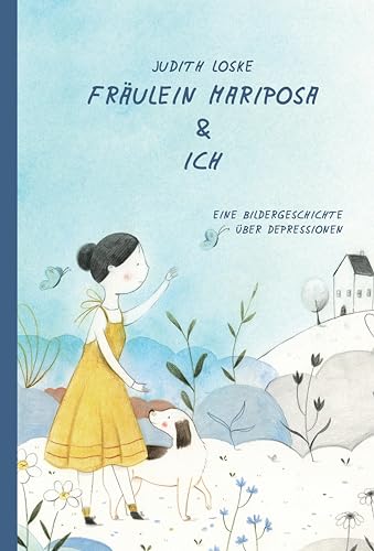 Fräulein Mariposa und ich: Eine Bildergeschichte über Depressionen von tredition