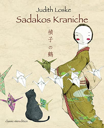 Sadakos Kraniche: Bilderbuch (classic-minedition)
