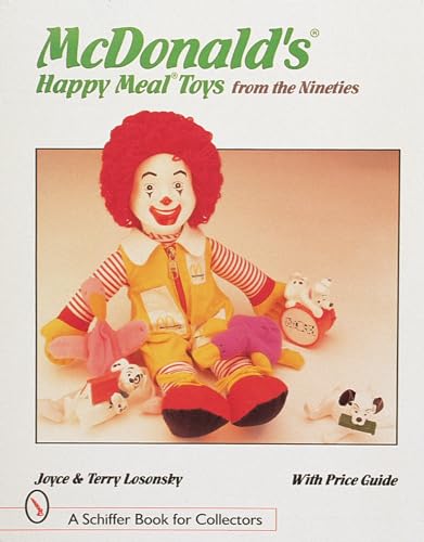 McDonald's Happy Meal Toys from the Nineties: With Price Guide (Schiffer Book for Collectors) von Schiffer Publishing