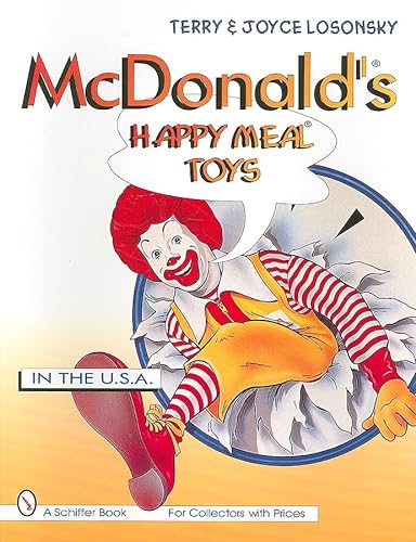 McDonald's Happy Meal Toys: In the USA (Schiffer Book for Collectors With Prices) von Schiffer Publishing