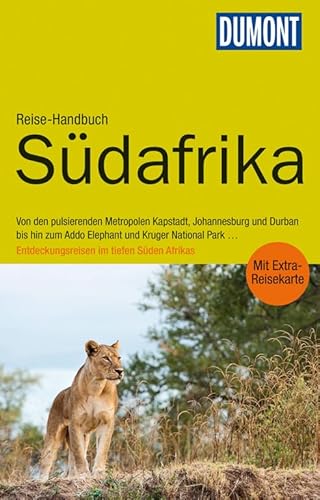 DuMont Reise-Handbuch Reiseführer Südafrika: mit Extra-Reisekarte: Von den pulsierenden Metropolen Kapstadt, Johannesburg und Durban bis hin zum Addo ... . Entdeckungsreisen im tiefen Süden Afrikas DuMont Reise-Handbuch Reiseführer Südafrika: mit Extra-Reisekarte: Von den pulsierenden Metropolen Kapstadt, Johannesburg und Durban bis hin zum Addo ... . Entdeckungsreisen im tiefen Süden Afrikas