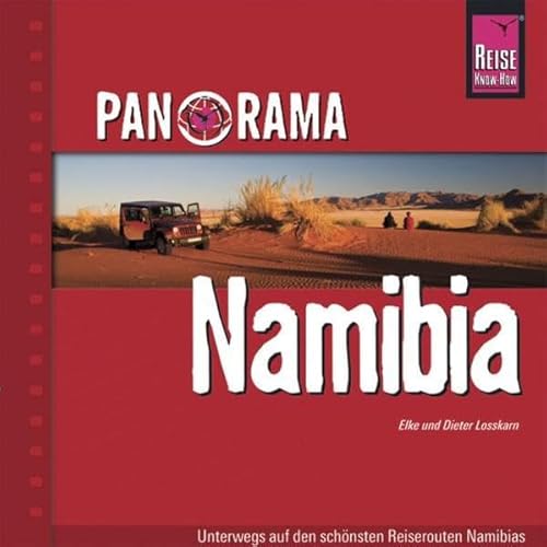 Panorama Namibia: Unterwegs auf den schönsten Routen Namibias