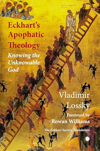 Eckhart's Apophatic Theology: Knowing the Unknowable God