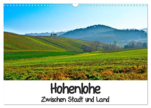 Hohenlohe - Zwischen Stadt und Land (Wandkalender 2024 DIN A3 quer), CALVENDO Monatskalender von CALVENDO