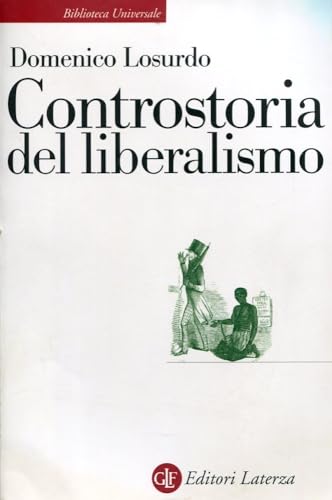 Controstoria del liberalismo (Biblioteca universale Laterza) von Laterza