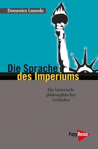 Die Sprache des Imperiums: Ein historisch-philosophischer Leitfaden (Neue Kleine Bibliothek)