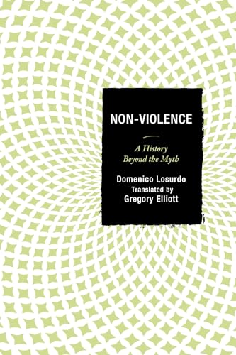 Non-Violence: A History Beyond the Myth