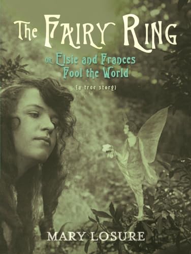 The Fairy Ring: Or Elsie and Frances Fool the World