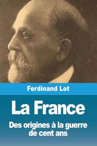 La France: Des origines à la guerre de cent ans von Prodinnova